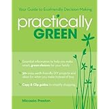 Practically GreenYour Guide to Ecofriendly Decision-Making