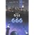 From 9/11 To 666: THE CONVERGENCE OF CURRENT EVENTS, BIBLICAL PROPHECY AND THE VISION OF ISLAM