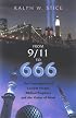From 9/11 To 666: THE CONVERGENCE OF CURRENT EVENTS, BIBLICAL PROPHECY AND THE VISION OF ISLAM