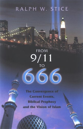 From 9/11 To 666: THE CONVERGENCE OF CURRENT EVENTS, BIBLICAL PROPHECY AND THE VISION OF ISLAM under Prophecy in The Books Store