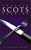Classic Scots Cookery