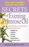 Secrets Of Evening Primrose Oil (Our Secrets Of...)