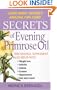 Secrets of Evening Primrose Oil (Our Secrets Of...)