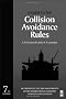 A Guide to the Collision Avoidance Rules