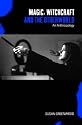 Magic, Witchcraft and the Otherworld: An Anthropology