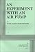 Book An Experiment With an Air Pump