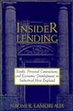Insider Lending: Banks, Personal Connections, and Economic Development in Industrial New England