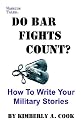 Do Bar Fights Count? How to Write Your Military Stories