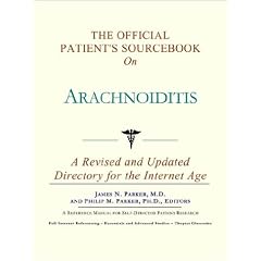 Click here to buy The Official Patient's Sourcebook on Arachnoiditis: A Revised and Updated Directory for... by Icon Health Publications.