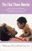 The First Three Months : America's Foremost Baby and Childcare Experts Answer the Most Frequently Asked Questions