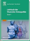 Lehrbuch der viszeralen Osteopathie - Bd.1. - Jean-Pierre Barral, Pierre Mercier