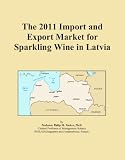 The 2011 Import and Export Market for Sparkling Wine in Latvia