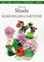 Plants for Shade: And How to Grow Them (The Pan Plant Chooser Series)