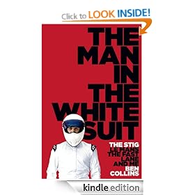 The Man in the White Suit: The Stig, Le Mans, The Fast Lane and Me
