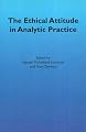 The Ethical Attitude in Analytic Practice