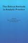 The Ethical Attitude in Analytic Practice