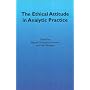The Ethical Attitude in Analytic Practice
