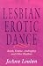 The Lesbian Erotic Dance: Butch, Femme, Androgyny and Other Rhythms
