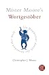 Mister Moore's Wortgest�ber: Ein Wegweiser durch die Sprachen der Welt