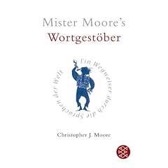 Mister Moore's Wortgest�ber