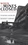 When the Mines Closed: Stories of Struggle in Hard Times