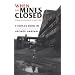 When the Mines Closed: Stories of Struggles in Hard Times