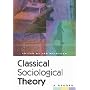 Classical Sociological Theory: A Reader