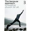 The Because Approach: Innovating Church for All