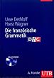 Die franz�sische Grammatik: Regeln - Anwendung - Training