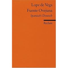 Comedia famosa de Fuente Ovejuna /Das ber�hmte Drama von Fuente Ovejuna: Span. /Dt.: Schauspiel in drei Akten