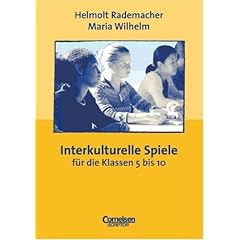 Praxisbuch: Interkulturelle Spiele. F�r das 5. bis 10. Schuljahr