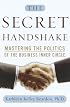 The Secret Handshake: Mastering the Politics of the Business Inner Circle