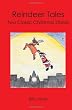 Reindeer Tales: Two Classic Christmas Stories