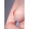 BREASTS 乳房抄/写真篇