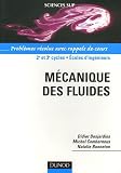 M�canique des fluides : Probl�mes r�solus avec rappels de cours