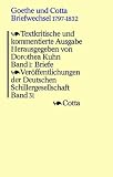 Produkt-Bild: Goethe und Cotta: Briefwechsel 1797 - 1832: Bd. 1