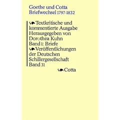 Goethe und Cotta: Briefwechsel 1797 - 1832: Bd. 1