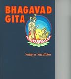 Bhagavad Gita - Vortr&auml;ge des Avatars - Sathya Sai Baba, Alvin Drucker