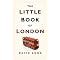 London: The 10 Best Books (and 10 worth tracking down)