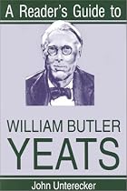 A Reader's Guide to William Butler Yeats
