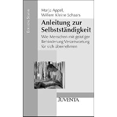 Anleitung zur Selbstst�ndigkeit: Wie Menschen mit geistiger Behinderung Verantwortung f�r sich �bernehmen (Edition Sozial)