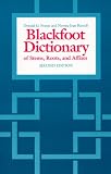 The Blackfoot Dictionary of Stems, Roots and Affixes