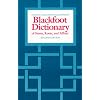 The Blackfoot Dictionary of Stems, Roots, and Affixes