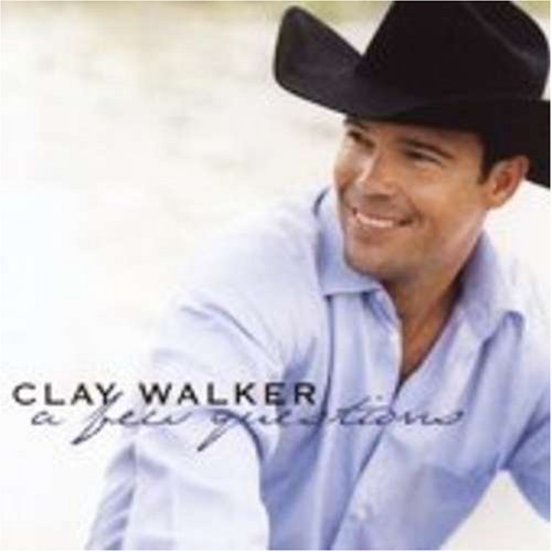 CLAY WALKER - Few Questions - Zortam Music
