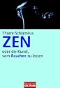 ZEN - oder die Kunst, vom Rauchen zu lassen