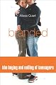 Branded: The Buying and Selling of Teenagers