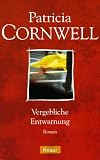 Vergebliche Entwarnung. - Patricia Cornwell