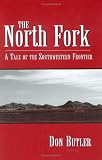 The North Fork: A Tale of the Southwestern Frontier