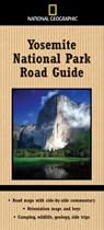 National Geographic Yosemite National Park Road Guide (National Geographic Road Guides)