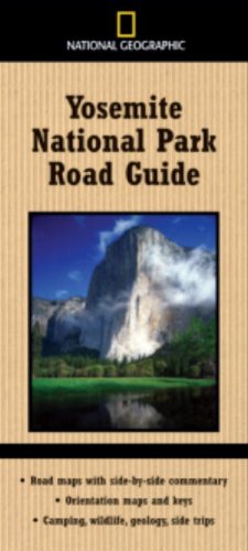 National Geographic Yosemite National Park Road Guide (National Geographic Road Guides)
